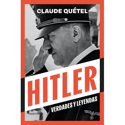 HITLER - VERDADES Y LEYENDAS