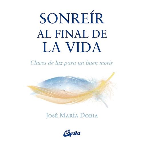 SONREIR AL FINAL DE LA VIDA - JOSE MARIA DORIA