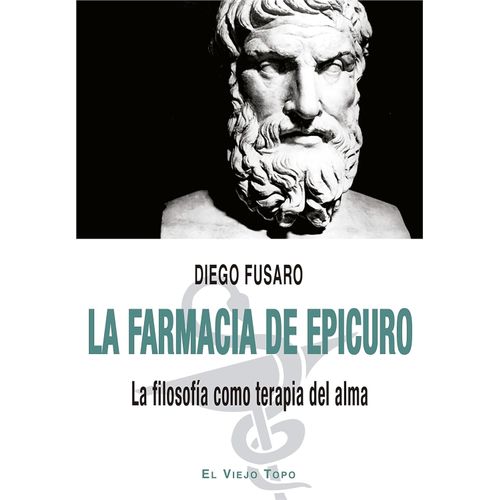 LA FARMACIA DE EPICURO - DIEGO FUSARO