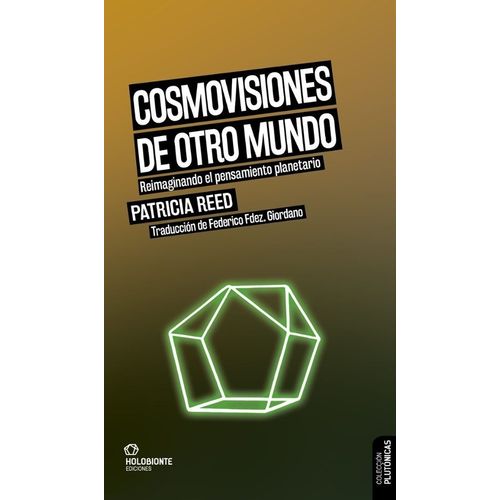 COSMOVISIONES DE OTRO MUNDO - PATRICIA REED