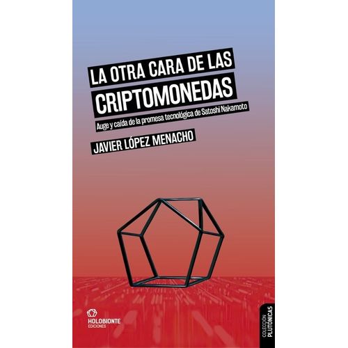 LA OTRA CARA DE LAS CRIPTOMONEDAS - JAVIER LOPEZ MENACHO