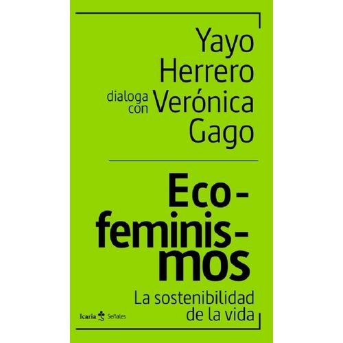 ECO-FEMINISMOS - LA SOSTENIBILIDAD DE LA VIDA - HERRERO/GAGO