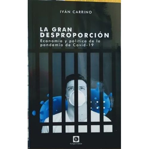 LA GRAN DESPROPORCION - IVAN CARRINO