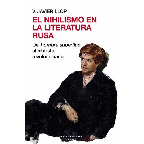 EL NIHILISMO EN LA LITERATURA RUSA - V. JAVIER LLOP