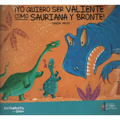 YO QUIERO SER VALIENTE COMO SAURIANA Y BRONTE