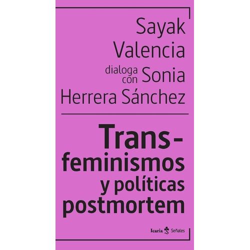 TRANSFEMINISMOS Y POLITICAS POSTMORTEM SAYAK/HERRERA SANCHEZ
