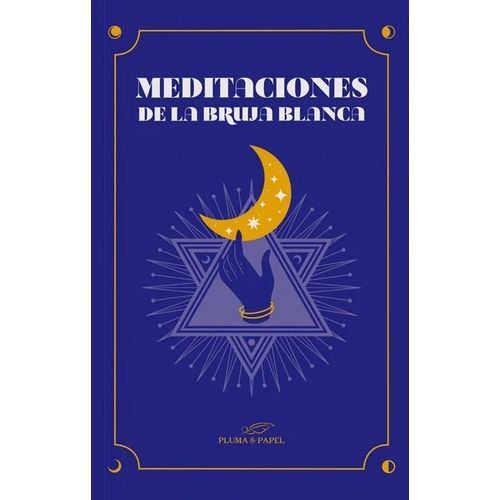 MEDITACIONES DE LA BRUJA BLANCA - CIRCULO HECHICERAS URBANAS