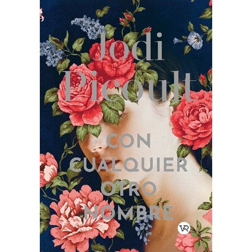 CON CUALQUIER OTRO NOMBRE - JODI PICOULT