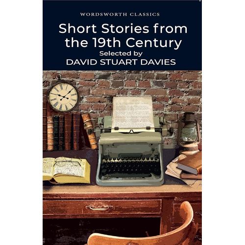 SHORT STORIES FROM NINETEENTH CENTURY - WORDSWOTH CLASSICS