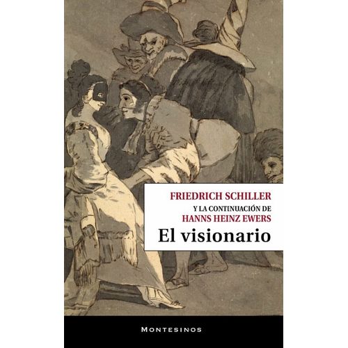 EL VISIONARIO - FRIEDRICH SCHILLER / HANNS HEINZ EWERS