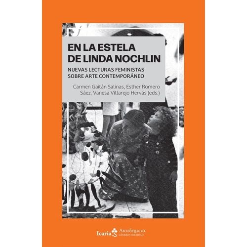 EN LA ESTELA DE LINDA NOCHLIN - NUEVAS LECTURAS FEMINISTAS