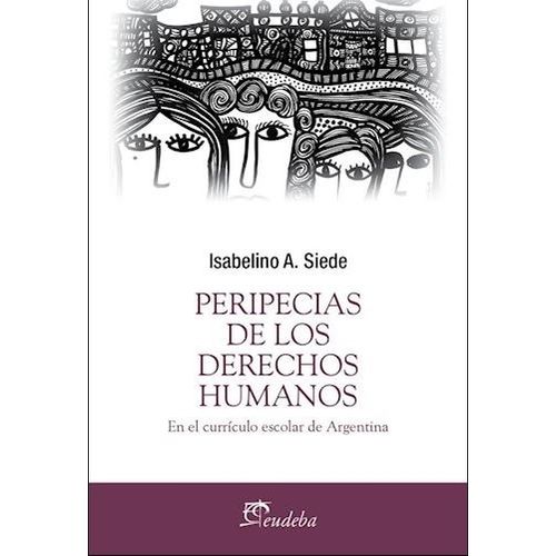 PERIPECIAS DE LOS DERECHOS HUMANOS - ISABELINO SIEDE