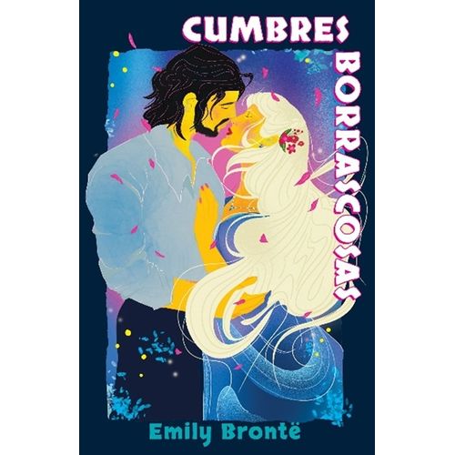 CUMBRES BORRASCOSAS - EMILY BRONTE