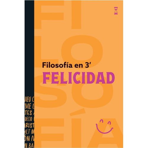 FILOSOFIA EN 3 MINUTOS - FELICIDAD