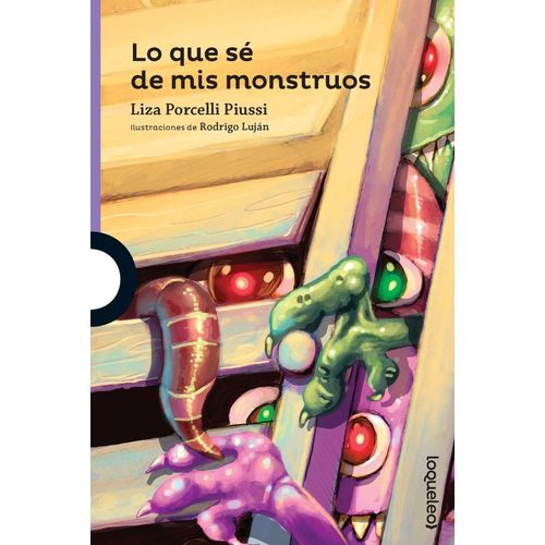 LO QUE SE DE MIS MONSTRUOS - LOQUELEO MORADA