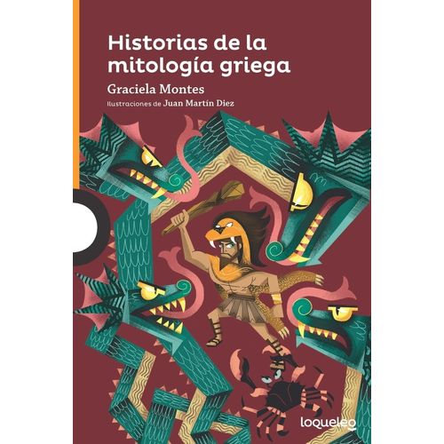 HISTORIAS DE LA MITOLOGIA GRIEGA - LOQUELEO NARANJA