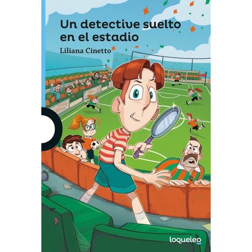 UN DETECTIVE SUELTO EN EL ESTADIO - LOQUELEO AZUL