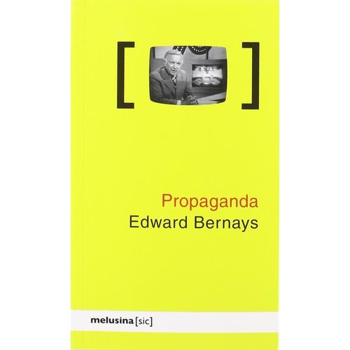 PROPAGANDA - EDWARD BERNAYS