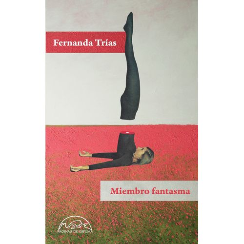 MIEMBRO FANTASMA - FERNANDA TRIAS