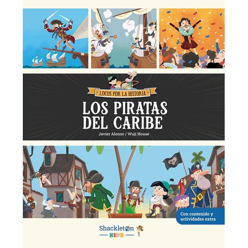 LOS PIRATAS DEL CARIBE - LOCOS POR LA HISTORIA