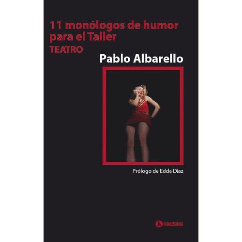 11 MONOLOGOS DE HUMOR PARA EL TALLER - PABLO ALBARELLO