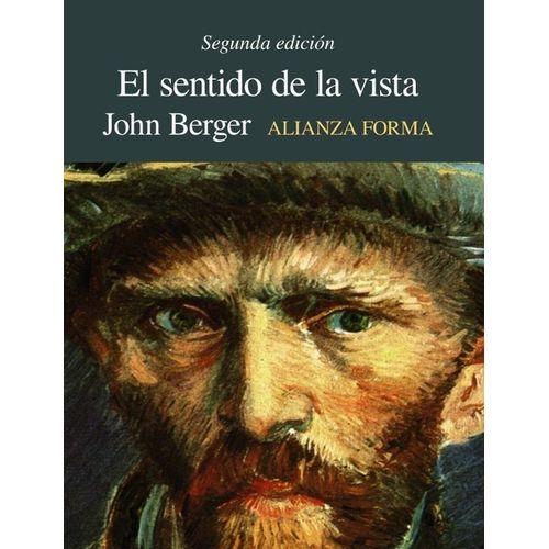EL SENTIDO DE LA VISTA - 2DA EDICION - JOHN BERGER