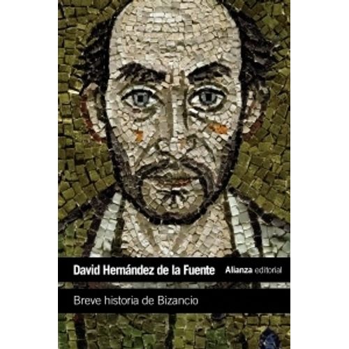 BREVE HISTORIA DE BIZANCIO - HERNANDEZ DE LA FUENTE