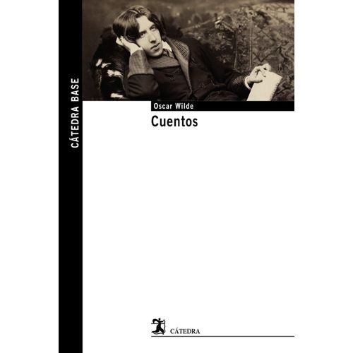 CUENTOS - CATEDRA BASE - OSCAR WILDE
