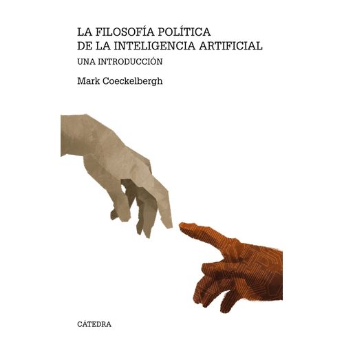 LIBRO LA FILOSOFIA POLITICA DE LA INTELIGENCIA ARTIFICIAL