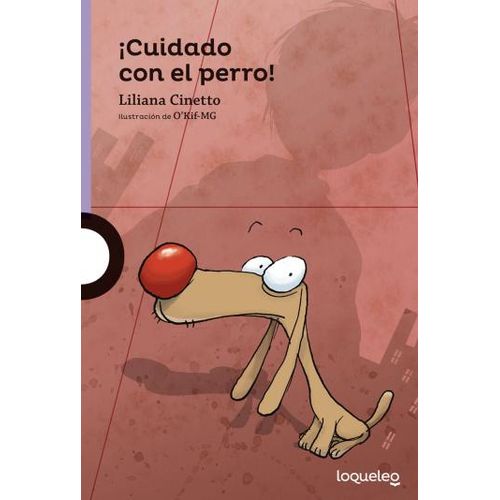CUIDADO CON EL PERRO! - LOQUELEO MORADA - LILIANA CINETTO