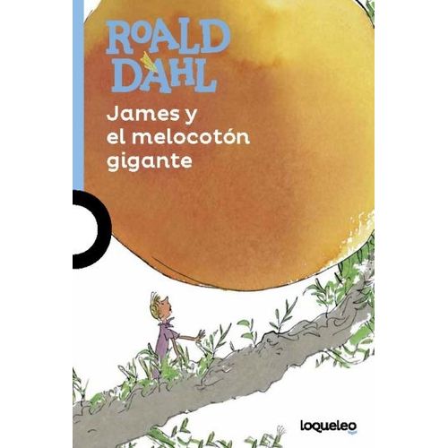 JAMES Y EL MELOCOTON GIGANTE - LOQUELEO AZUL