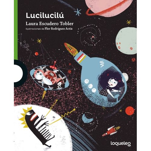 LUCILUCILU - LOQUELEO VERDE - LAURA ESCUDERO TOBLER