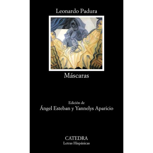 MASCARAS - LEONARDO PADURA