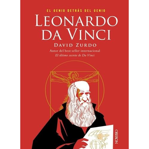 LEONARDO DA VINCI - EL GENIO DETRAS DEL GENIO - DAVID ZURDO