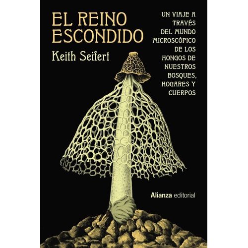 EL REINO ESCONDIDO - MUNDO DE LOS HONGOS - KEITH SEIFERT