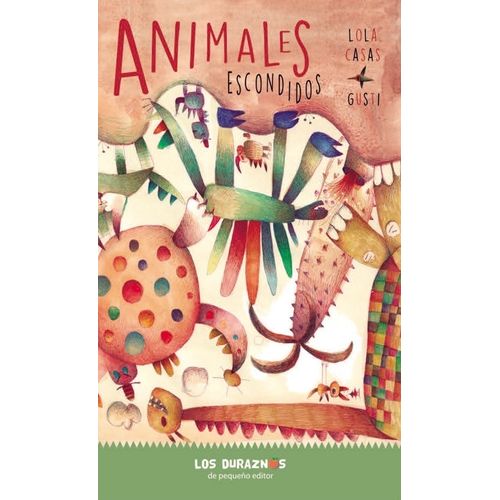 ANIMALES ESCONDIDOS - LOS DURAZNOS - MAYUSCULA - GUSTI - LOL