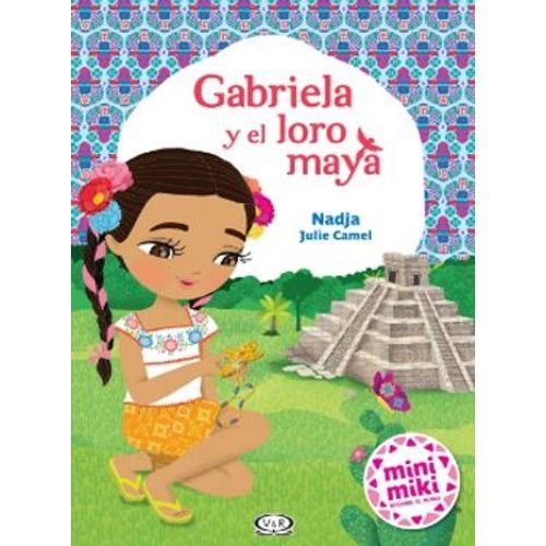 GABRIELA Y EL LORO MAYA - MINI MIKI