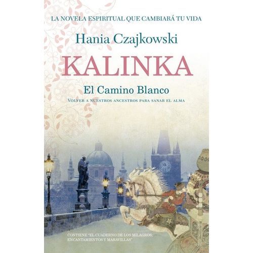 KALINKA - EL CAMINO BLANCO - HANIA CZAJKOWSKI