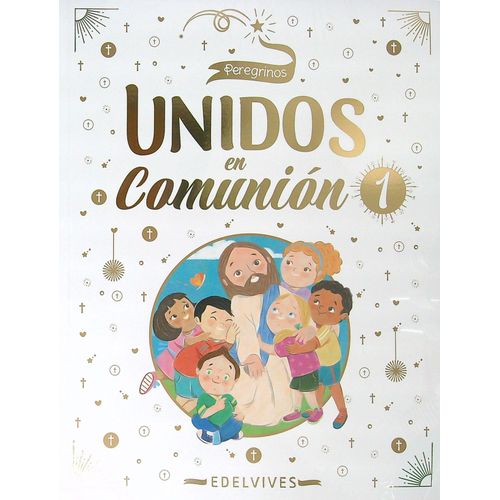 UNIDOS EN COMUNION 1 + 2 + CUADERNILLO - SERIE PEREGRINOS