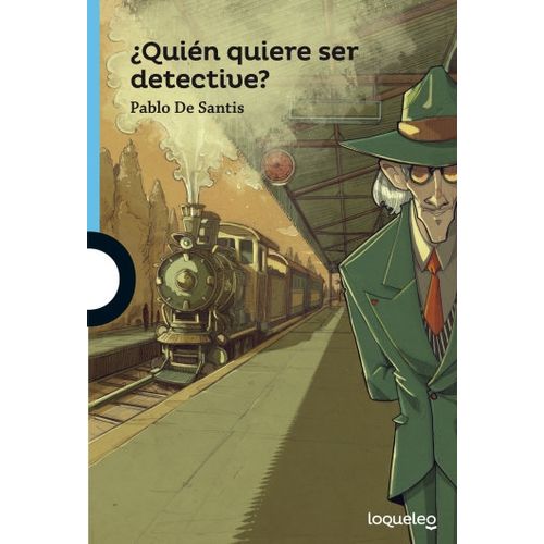 QUIEN QUIERE SER DETECTIVE? - LOQUELEO AZUL