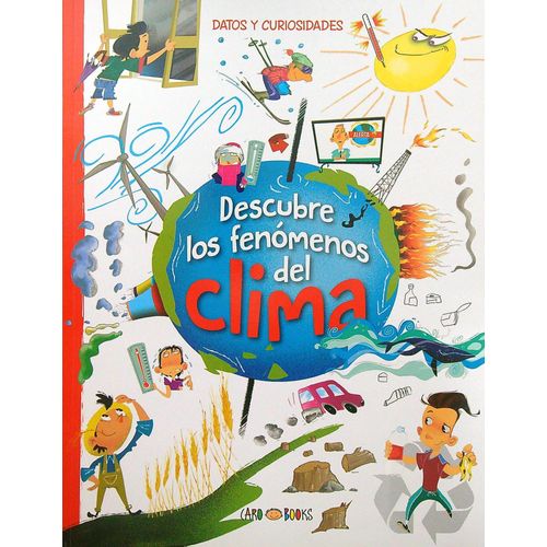 DESCUBRE LOS FENOMENOS DEL CLIMA - DATOS Y CURIOSIDADES