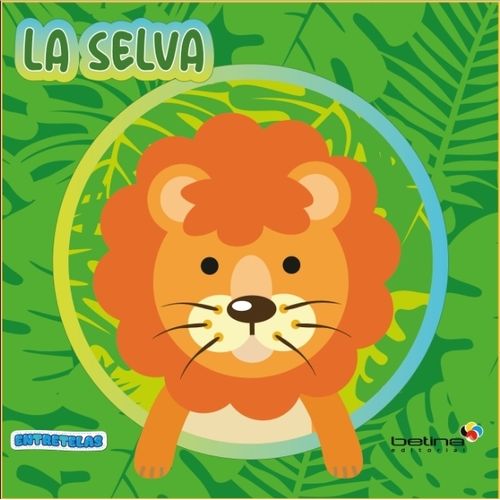 ENTRETELAS - LA SELVA - LIBRO DE TELA CON SONAJERO