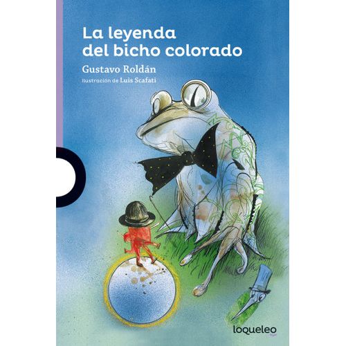 LA LEYENDA DEL BICHO COLORADO - LOQUELEO MORADA