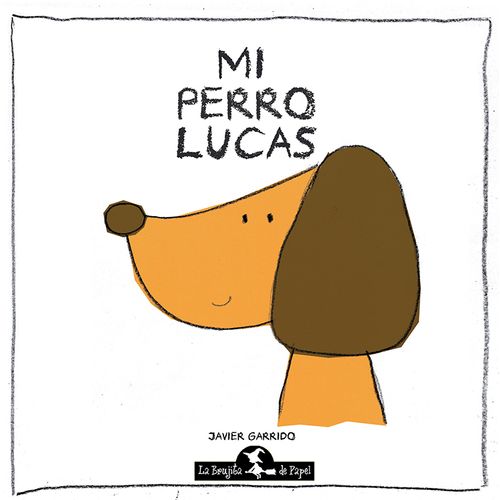 LIBRO MI PERRO LUCAS - JAVIER GARRIDO