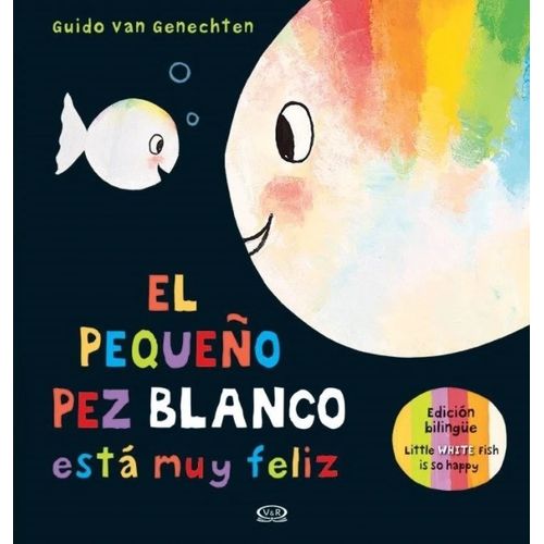 EL PEQUEÑO PEZ BLANCO ESTA MUY FELIZ - BILINGUE