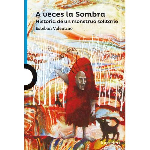 A VECES LA SOMBRA - LOQUELEO AZUL