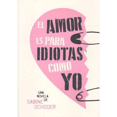 EL AMOR ES PARA IDIOTAS .... COMO YO