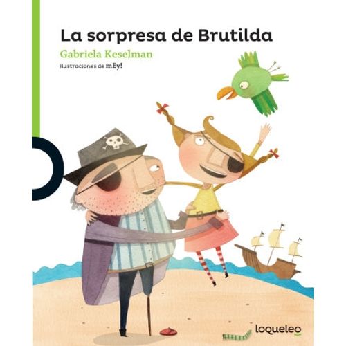 LA SORPRESA DE BRUTILDA - LOQUELEO VERDE - GABRIELA KESELMAN