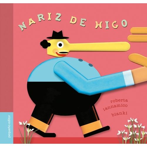 NARIZ DE HIGO N/ED. - PANZADA DE LETRAS - IANNAMICO - BIANK