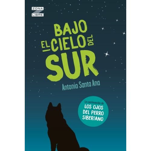 BAJO EL CIELO DEL SUR - ZONA LIBRE - ANTONIO SANTA ANA